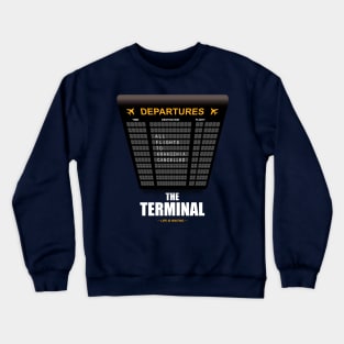 The Terminal - Alternative Movie Poster Crewneck Sweatshirt